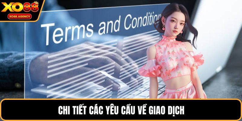 Chi tiết các yêu cầu về giao dịch