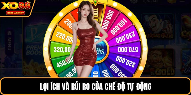 Lợi ích và rủi ro của chế độ tự động