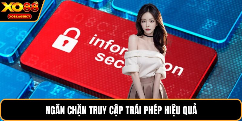 Ngăn chặn truy cập trái phép hiệu quả