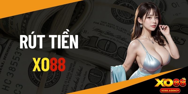 RÚT TIỀN XO88